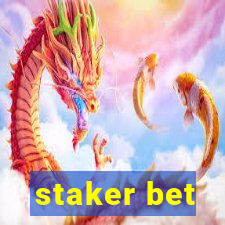 staker bet